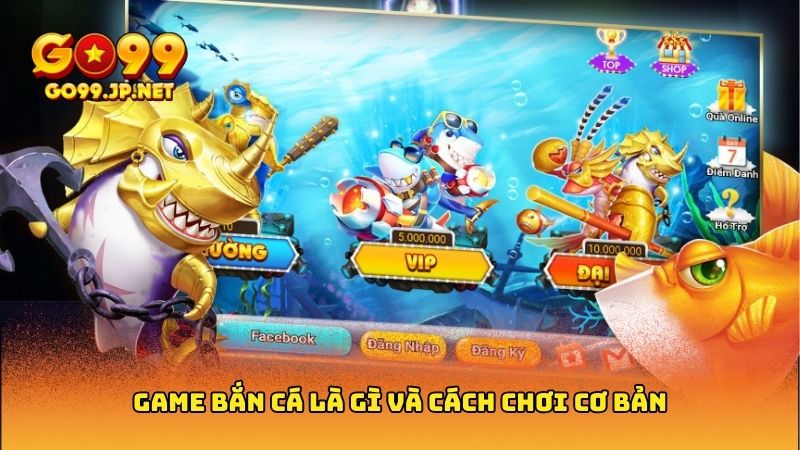 Game bắn cá là gì? Hiện tượng giải trí mới nổi 2 Game bắn cá là gì? Hiện tượng giải trí mới nổi